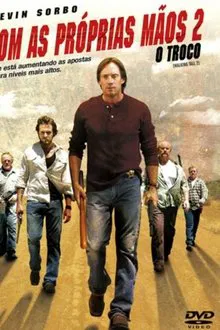 Poster do filme Com as Próprias Mãos 2: O Troco