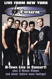 O-Town: Live from New York movie poster