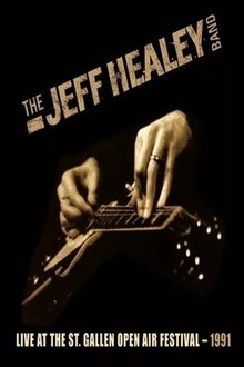 The Jeff Healey Band - Live At The St. Gallen Open Air Festival 1991 movie poster