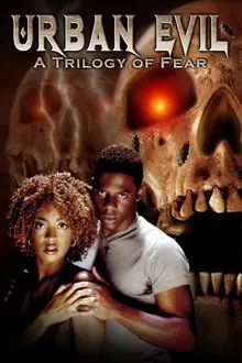 Urban Evil: Trilogy of Fear movie poster