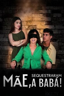 Poster do filme Mãe, Sequestraram a Babá!