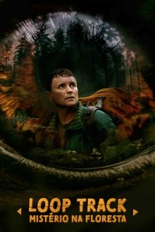 Poster do filme Loop Track: Mistério na Floresta