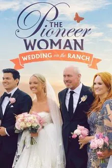 The Pioneer Woman: Ranch Wedding movie poster