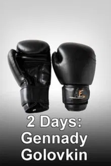 2 Days: Gennady Golovkin movie poster