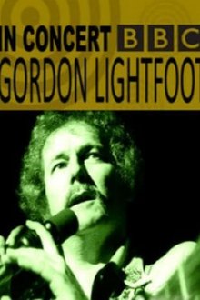 Gordon Lightfoot: BBC Four In Concert movie poster
