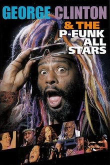 George Clinton and the P Funk All Stars - Live in France 2005 movie poster