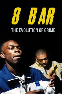 8 Bar – The Evolution of Grime movie poster