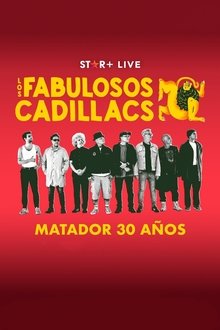 Poster do filme Los Fabulosos Cadillacs | Matador 30 Años
