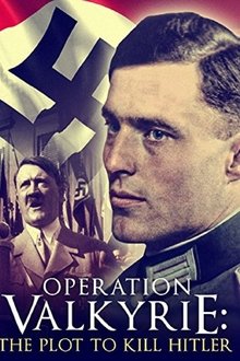 Operation Valkyrie: The Stauffenberg Plot to Kill Hitler movie poster
