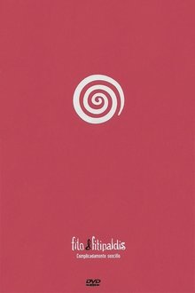 Poster do filme Fito & Fitipaldis - Complicadamente sencillo