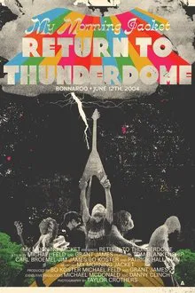 My Morning Jacket - Return To Thunderdome movie poster