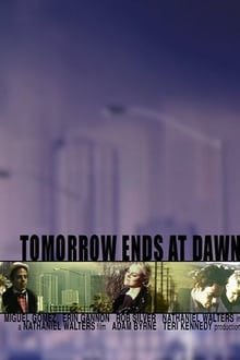 Tomorrow Ends at Dawn movie poster