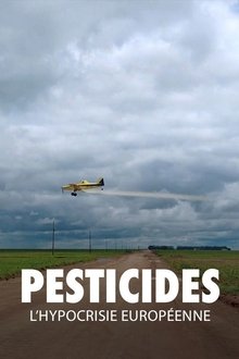 Pesticides: European Hypocrisy movie poster