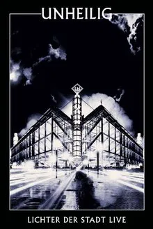 Unheilig - Lichter der Stadt - Hinter den Kulissen movie poster