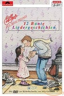 Rolf Zuckowski - 12 bunte Liedergeschichten movie poster