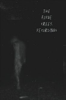 The Forge Creek Recordings movie poster