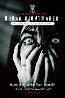 Urban Nightmares : A Found Footage Anthology movie poster