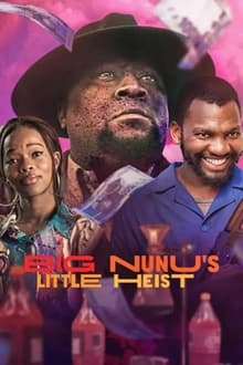 Big Nunu's Little Heist movie poster