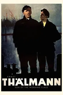 Ernst Thälmann – Son of the Working Class movie poster