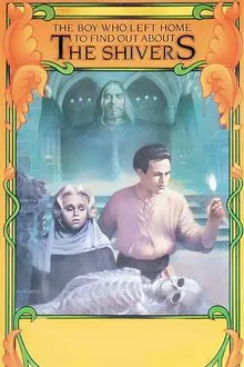 The Boy Who Left Home to Find Out About the Shivers movie poster