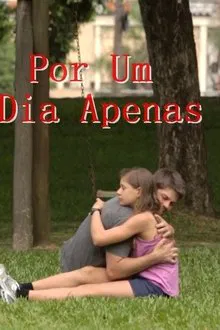 Por um Dia Apenas movie poster