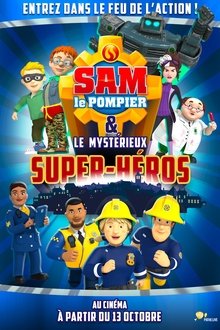Sam le pompier & le mystérieux Super-Héros movie poster