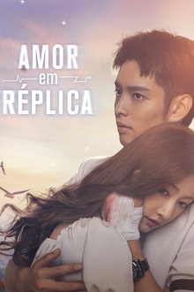 Poster da série Amor em Réplica
