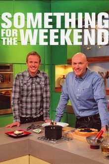 Something for the Weekend tv show poster