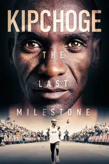 Kipchoge: The Last Milestone movie poster