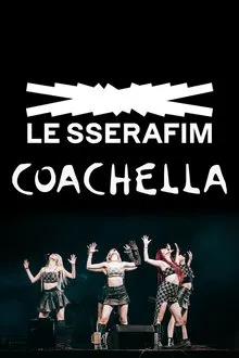 Le Sserafim: Coachella 2024 movie poster