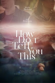 How Do I Tell You This movie poster