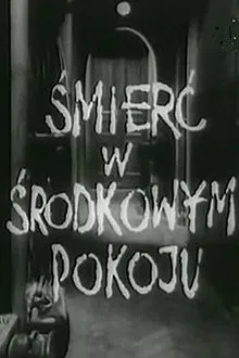 Śmierć w środkowym pokoju movie poster