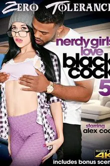 Nerdy Girls Love Black Cock 5 movie poster