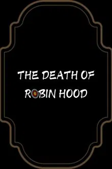 The Death of Robin Hood movie poster