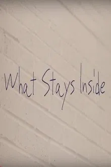 What Stays Inside movie poster