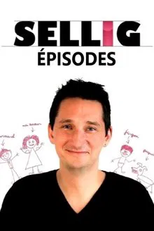 Sellig : Épisodes movie poster