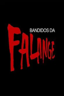 Bandidos da Falange tv show poster