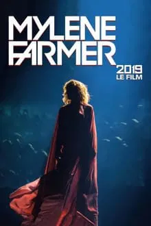 Mylène Farmer: 2019 - Le Film movie poster