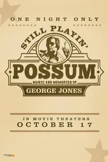 Still Playin' Possum: Music and Memories of George Jones movie poster