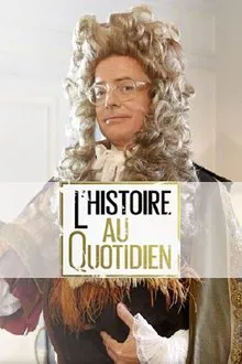L'histoire au quotidien tv show poster