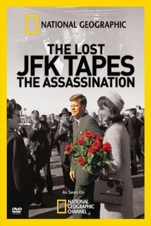 The Lost JFK Tapes: The Assassination movie poster