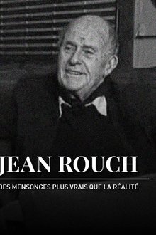 Jean Rouch, des mensonges plus vrais que la réalité movie poster