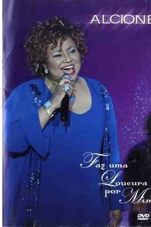 Alcione - Faz Uma Loucura Por Mim movie poster