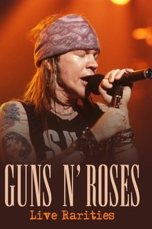 Guns N Roses: Live Rarities movie poster