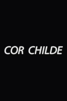 Cor Childe movie poster