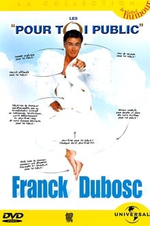 Franck Dubosc - Les Pour Toi Public movie poster