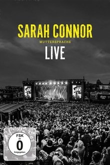 Sarah Connor - Muttersprache Live - Ganz Nah movie poster