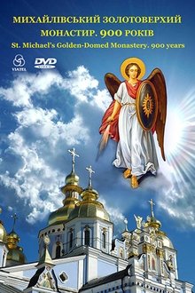 St. Michael's Golden-domed Monastery. 900 years movie poster