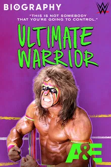 Biography: Ultimate Warrior movie poster