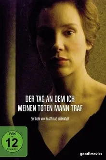Der Tag, an dem ich meinen toten Mann traf movie poster